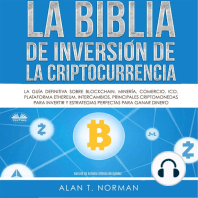 La Biblia De Inversión De La Criptocurrencia: La Guía Definitiva Sobre Blockchain, Mineria, Comercio, Ico, Plataforma, Ethereum, Intercambios