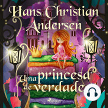 Uma princesa de verdade: Hans Christian Andersen's Stories