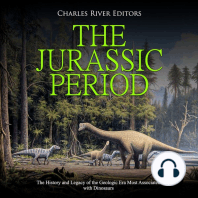 Jurassic Period, The: The History and Legacy of the Geologic Era Most Associated with Dinosaurs