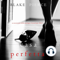 La Casa Perfetta (Un emozionante thriller psicologico di Jessie Hunt—Libro Tre)