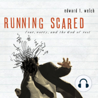 Running Scared: Fear, Worry, and the God of Rest
