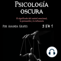 Psicología oscura: Comprender la manipulación, la psicopatía y el lenguaje corporal