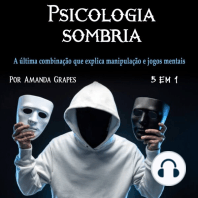 Psicologia sombria: A última combinação que explica manipulação e jogos mentais