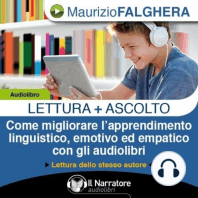 Lettura+Ascolto. Come migliorare l’apprendimento linguistico, emotivo ed empatico con gli audiolibri