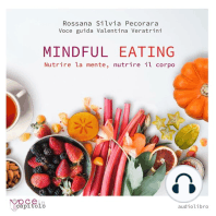 Mindful Eating: Nutrire la mente, nutrire il corpo