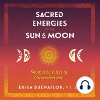 Sacred Energies of the Sun and Moon: Shamanic Rites of Curanderismo