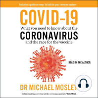 COVID-19: Everything You Need to Know about the Corona Virus and the Race for the Vaccine