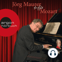 Jörg Maurer trifft Mozart (Kabarett)