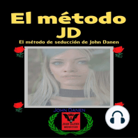 El método JD.: El método de seducción de John Danen