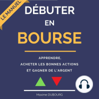 Débuter en Bourse: le manuel pour apprendre, acheter les bonnes actions, et gagner de l'argent