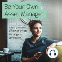 Be Your Own Asset Manager: Wie organisiere ich meine private Vermögensverwaltung?