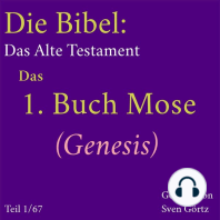 Die Bibel – Das Alte Testament: Das 1. Buch Mose (Genesis)