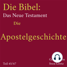 Die Bibel – Das Neue Testament: Die Apostelgeschichte