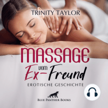 Massage vom Ex-Freund / Erotische Geschichte: Massagesalon mit  Behandlungen der besonderen Art ...