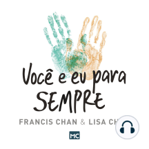 Você e eu para sempre: O casamento à luz da eternidade