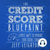The Credit Score Blueprint: Simple Ways To Improve Your Credit Today