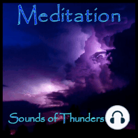 Meditation: Sounds of Thunderstorms