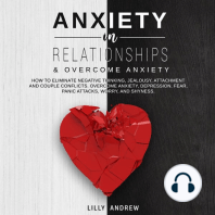 Anxiety in Relationships & Overcome Anxiety: How to Eliminate Negative Thinking, Jealousy, Attachment and Couple Conflicts. Overcome Anxiety, Depression, Fear, Panic attacks, Worry, and Shyness.