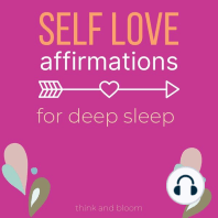 Self-Love Affirmations For Deep Sleep: Raise self-worth Build confidence, Heal your wounded heart, Reprogram your subconscious mind, 8-hour sleep cycle, know your value, effortless healings