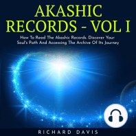 AKASHIC RECORDS - VOL I : How To Read The Akashic Records. Discover Your Soul's Path And Accessing The Archive Of Its Journey