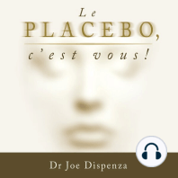 Le placebo, c'est vous !: Le placebo, c'est vous !