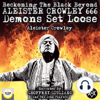 Beckoning the Black Beyond, Aleister Crowley 666, Demons Set Loose