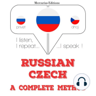 Русский - чешский: полный метод: I listen, I repeat, I speak : language learning course