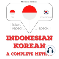 Saya belajar bahasa Korea: I listen, I repeat, I speak : language learning course