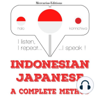 Saya sedang belajar Bahasa Jepang: I listen, I repeat, I speak : language learning course