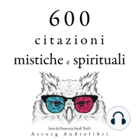 600 citazioni mistiche e spirituali: Le migliori citazioni