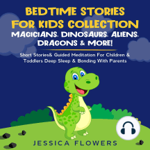zuur gloeilamp Schots Bedtime Stories For Kids Collection- Magicians, Dinosaurs, Aliens, Dragons&  More! by Jessica Flowers - Audiobook | Scribd