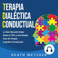 Terapia dialéctica conductual: Lo que necesita saber sobre la TDC y una simple guía de terapia cognitiva conductual