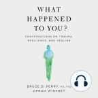 Audiobook, What Happened To You?: Conversations on Trauma, Resilience, and Healing - Listen to audiobook for free with a free trial.