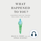 Audiobook, What Happened to You?: Conversations on Trauma, Resilience, and Healing - Listen to audiobook for free with a free trial.