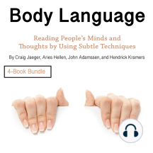 Body Language: Reading People’s Minds and Thoughts by Using Subtle Techniques