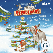 Ein Esel unterm Weihnachtsbaum - Der Esel Pferdinand, Teil 5 (Ungekürzt)