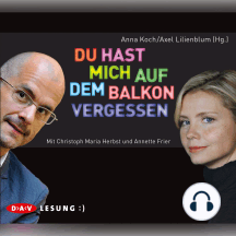 Du hast mich auf dem Balkon vergessen