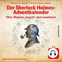 Die Reise nach Jerusalem - Der Sherlock Holmes-Adventkalender, Tag 14 (Ungekürzt)
