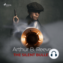 The Silent Bullet By Arthur B Reeve Audiobook Scribd