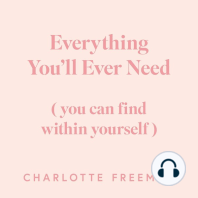 Everything You'll Ever Need: You Can Find Within Yourself