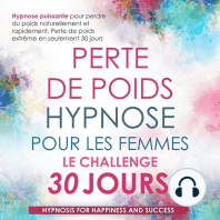 Perte de Poids Hypnose Pour Les Femmes Le Challenge de 30 Jours: Hypnose Puissante pour Perdre du Poids Naturellement et Rapidement. Perte de Poids Extrême en Seulement 30 Jours