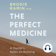 The Perfect Medicine: How Running Makes Us Healthier and Happier