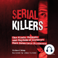 Serial Killers: The Minds, Methods, and Mayhem of History's Most Notorious Murderers