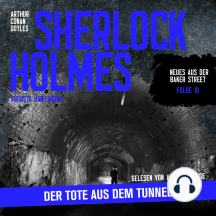 Sherlock Holmes: Der Tote aus dem Tunnel - Neues aus der Baker Street, Folge 10 (Ungekürzt)