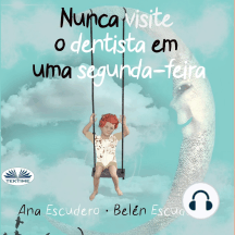 Nunca Visite O Dentista Em Uma Segunda-Feira