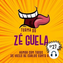 Turma do Zé Guela Vol. 27
