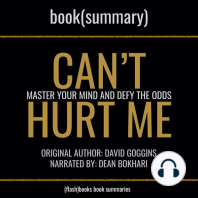 Can't Hurt Me by David Goggins - Book Summary: Master Your Mind and Defy the Odds