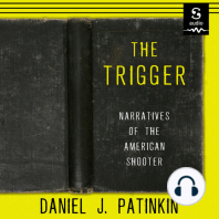 The Trigger: Narratives of the American Shooter