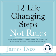 12 Life Changing Steps Not Rules: Actions needed for sub-atomic habits, for a happy and effective high  powered successful millionaire brain