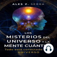 Los Misterios del Universo y la Mente Cuántica: ¿Qué es la física cuántica? La física cuántica nos demuestra que más allá de todo lo tangible y material lo que hay es energía.